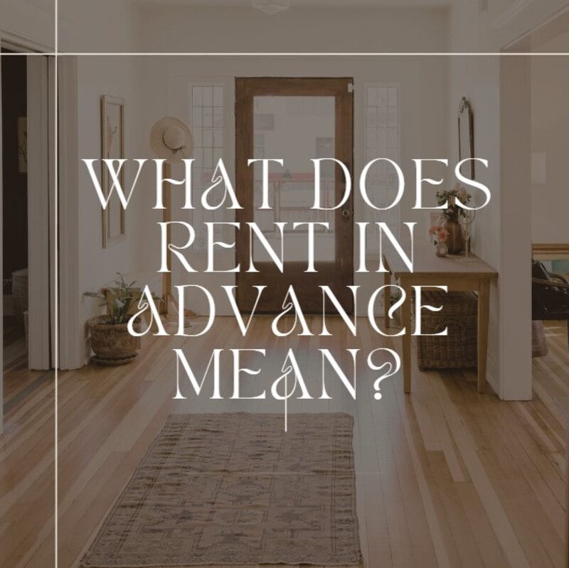 What does Rent in Advance Mean?